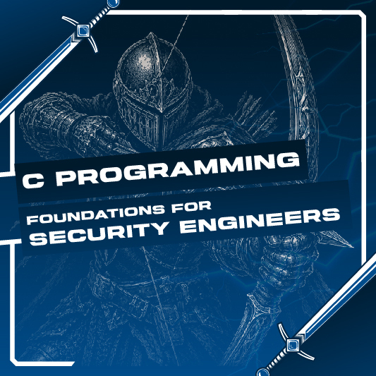 C Programming Foundations for Security Engineers