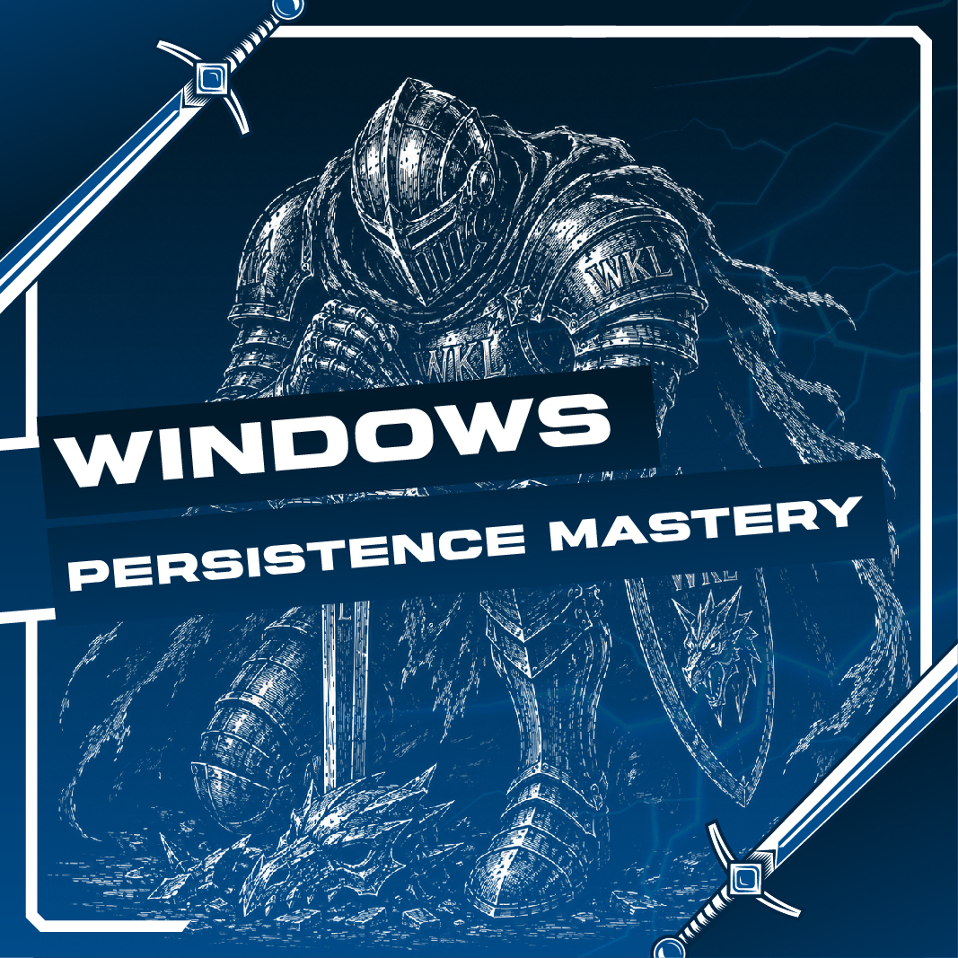 Windows Persistence Mastery